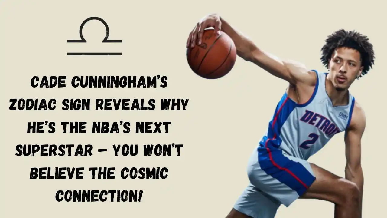 Cade Cunningham’s Zodiac Sign Reveals Why He’s The NBA’s Next Superstar – You Won’t Believe The Cosmic Connection!